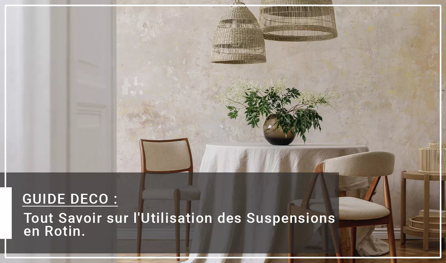 tout savoir utilisation suspension rotin